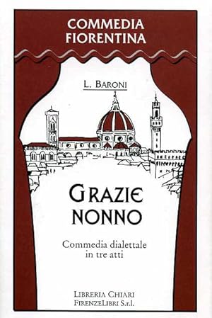 Immagine del venditore per Grazie Nonno. Commedia dialettale in tre atti. venduto da FIRENZELIBRI SRL