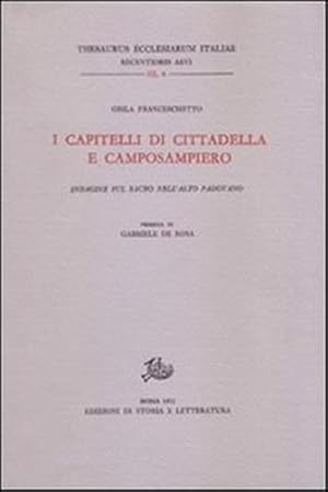 Immagine del venditore per I capitelli di Cittadella e Camposampiero. Indagine sul Sacro nell'Alto Padovano. venduto da FIRENZELIBRI SRL