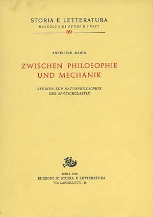 Bild des Verkufers fr Zwischen Philosophie und Mechanik. Studien zur Naturphilosophie der Sptscholastik. zum Verkauf von FIRENZELIBRI SRL