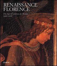 Bild des Verkufers fr Renaissance Florence. The age of Lorenzo de' Medici 1449-1492. zum Verkauf von FIRENZELIBRI SRL