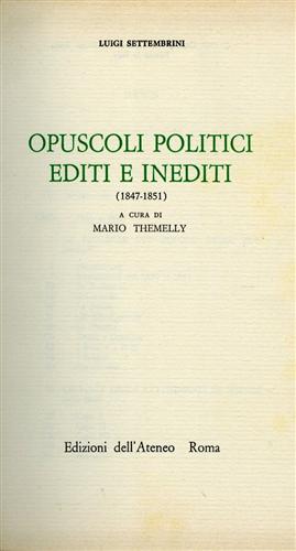 Bild des Verkufers fr Opuscoli politici editi ed inediti (1847-1851). zum Verkauf von FIRENZELIBRI SRL