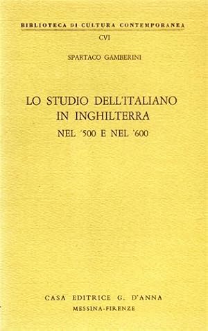 Bild des Verkufers fr Lo studio dell'italiano in Inghilterra nel'500 e nel'600. zum Verkauf von FIRENZELIBRI SRL