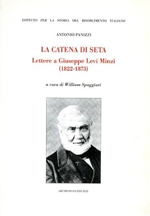 Image du vendeur pour La catena di seta. Lettere a Giuseppe Levi Minzi 1822-1873. mis en vente par FIRENZELIBRI SRL