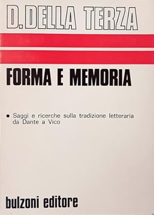 Bild des Verkufers fr Forma e memoria. Saggi e ricerche sulla tradizione letteraria da Dante a Vico. zum Verkauf von FIRENZELIBRI SRL