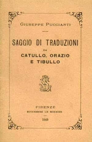 Imagen del vendedor de Saggio di traduzioni da Catullo, Orazio e Tibullo. a la venta por FIRENZELIBRI SRL