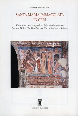 Imagen del vendedor de Santa Maria immacolata in Ceri. La pittura Sacra al tempo della Riforma Gregoriana. a la venta por FIRENZELIBRI SRL