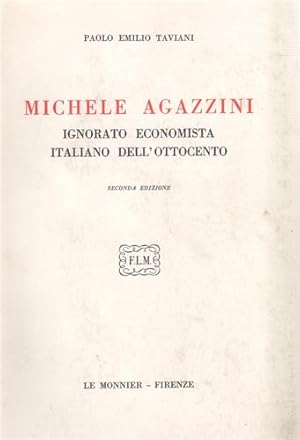 Bild des Verkufers fr Michele Agazzini, ignorato economista italiano dell'Ottocento. zum Verkauf von FIRENZELIBRI SRL