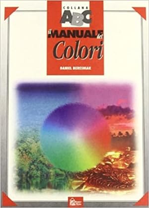 Bild des Verkufers fr Il Manuale dei colori. zum Verkauf von FIRENZELIBRI SRL