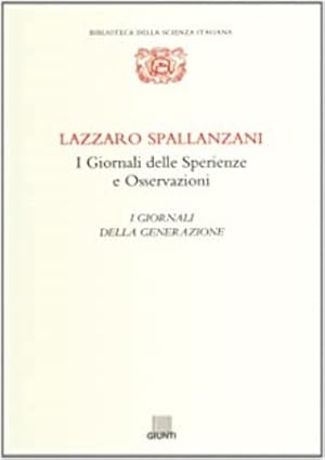 Imagen del vendedor de I Giornali delle Sperienze e Osservazioni. I giornali della generazione. a la venta por FIRENZELIBRI SRL