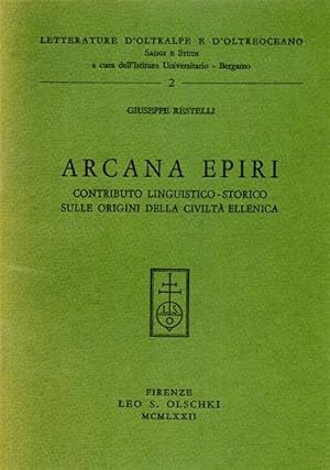 Bild des Verkufers fr Arcana Epiri. Contributo linguistico-storico sulle origini della civilt ellenica. zum Verkauf von FIRENZELIBRI SRL