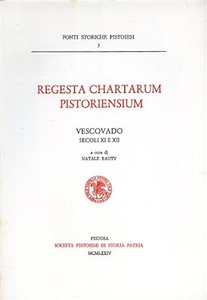Imagen del vendedor de Regesta Chartarum Pistoriensium. Vescovado (sec.XI e XII). a la venta por FIRENZELIBRI SRL
