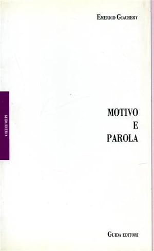 Bild des Verkufers fr Motivo e parola. Saggi su Leopardi, Verga, Gadda, Montale, Spitzer, Schiaffini, Petrini zum Verkauf von FIRENZELIBRI SRL