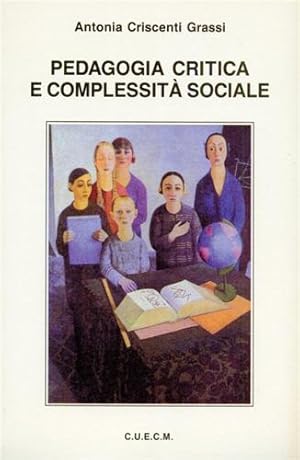 Seller image for Pedagogia critica e complessit sociale. for sale by FIRENZELIBRI SRL