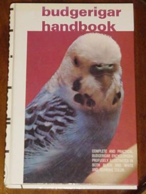 Budgerigar Handbook - Complete and Practical Budgerigar Encyclopedia