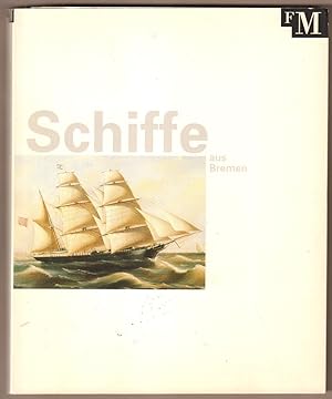 Immagine del venditore per Schiffe aus Bremen. Bilder und Modelle im Focke-Museum. venduto da Antiquariat Neue Kritik