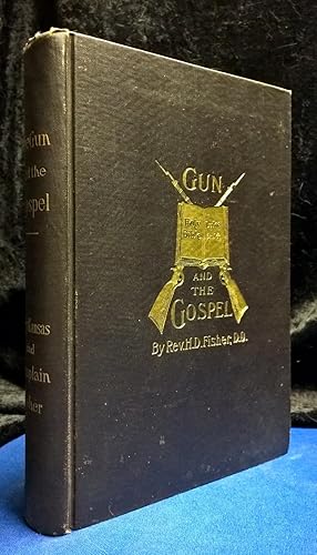 The Gun and the Gospel Early Kansas and Chaplain Fisher