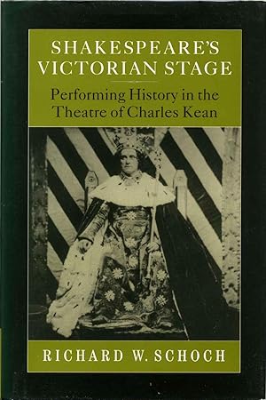 Immagine del venditore per Shakespeare's Victorian Stage: Performing History in the Theatre of Charles Kean. venduto da Kurt Gippert Bookseller (ABAA)