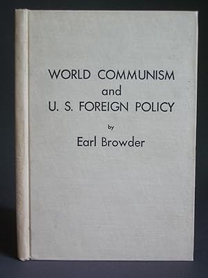 World Communism and U. S. Foreign Policy: A Comparison of Marxist Strategy and Tactics After Worl...