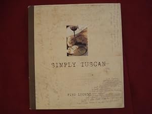 Seller image for Simply Tuscan. Recipes for a Well-Lived Life. for sale by BookMine