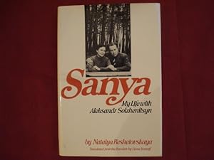 Seller image for Sanya. My Life with Aleksandr Solzhenitsyn. for sale by BookMine