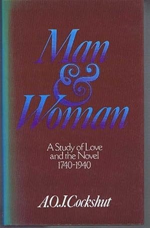 Seller image for Man & Woman, A Study of Love and the Novel 1740-1940 for sale by Bailgate Books Ltd