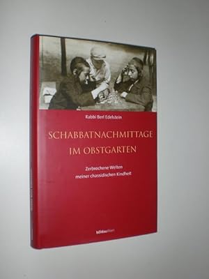 Bild des Verkufers fr Schabbatnachmittage im Obstgarten. Zerbrochene Welten meiner chassidischen Kindheit. zum Verkauf von Stefan Kpper