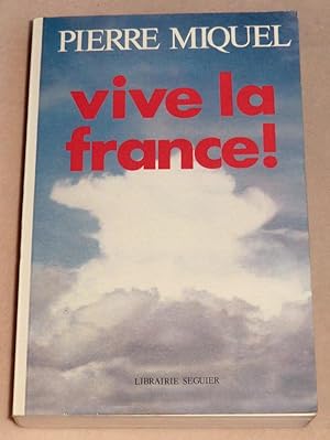 Image du vendeur pour VIVE LA FRANCE ! mis en vente par LE BOUQUINISTE