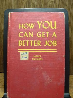 Image du vendeur pour HOW YOU CAN GET A BETTER JOB mis en vente par The Book Abyss