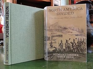 Seller image for NORTH AMERICA DIVIDED The Mexican War 1846-1848 for sale by The Antiquarian Shop