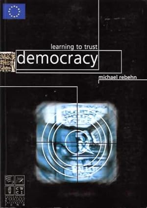 Learning to Trust Democracy