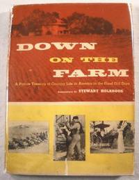 Bild des Verkufers fr Down on the Farm: A Picture Treasury of Country Life in America in the Good Old Days zum Verkauf von Resource Books, LLC