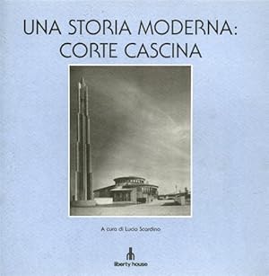 Seller image for Una storia moderna: Corte Cascina. (Ferrara). for sale by FIRENZELIBRI SRL