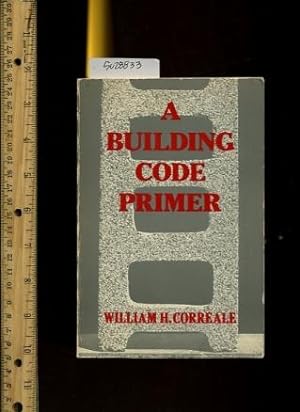 Image du vendeur pour A Building Code Primer mis en vente par GREAT PACIFIC BOOKS