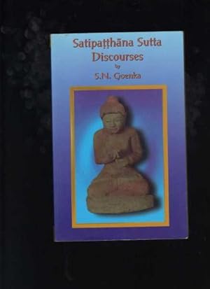 Seller image for Satipatthana Sutta Discourses - Talks from a course in Maha-satipatthana Sutta for sale by Berry Books