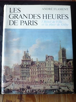 Les grandes heures de Paris - L'hôtel de Ville et la Place de Grève