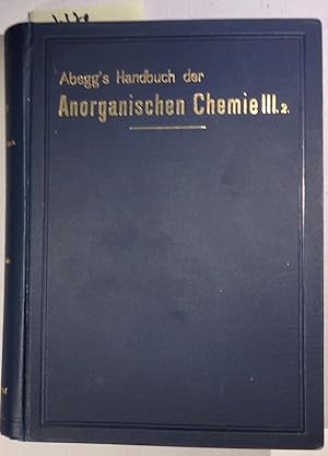 Die Elemente Der Vierten Gruppe Des Periodischen Systems - Aus Abegg's Handbuch Der Anorganischen...