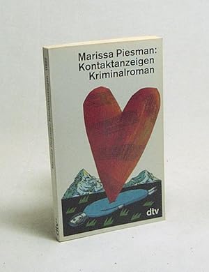 Seller image for Kontaktanzeigen : Kriminalroman / Marissa Piesman. Dt. von Angelika Felenda for sale by Versandantiquariat Buchegger