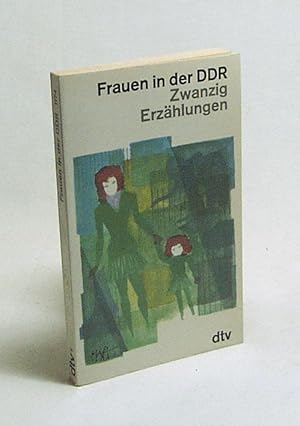 Seller image for Frauen in der DDR : 20 Erzhlungen / hrsg. von Lutz-W. Wolff for sale by Versandantiquariat Buchegger