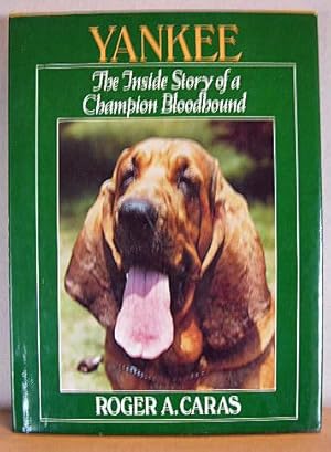 YANKEE, THE INSIDE STORY OF A CHAMPION BLOODHOUND