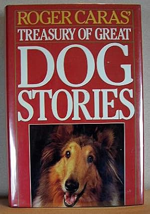 ROGER CARAS' TREASURY OF GREAT DOG STORIES