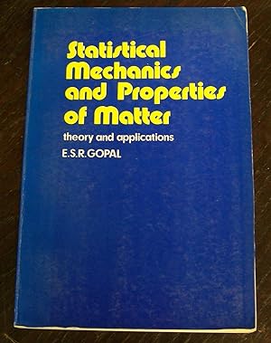 Statistical Mechanics and Properties of Matter : Theory and Applications