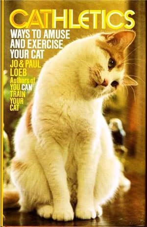 Bild des Verkufers fr Cathletics: Ways to Amuse and Exercise Your Cat zum Verkauf von Joy Norfolk, Deez Books