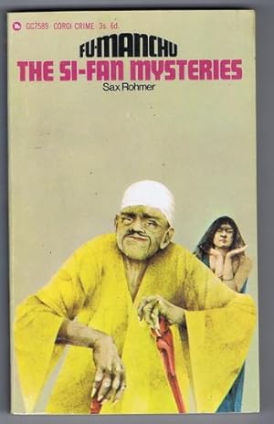 Seller image for The SI-FAN Mysteries {Being a New Phase in the Activities of FU-MANCHU, the Devil Doctor}. ( Corgi Book # GC7589 ) for sale by Comic World