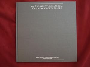 Imagen del vendedor de An Architectural Album: Chicago's North Shore. Signed by David Clifton. a la venta por BookMine