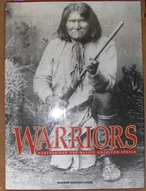 Seller image for Warriors: Warfare and the Native American Indian for sale by Reading Habit