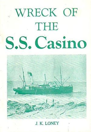 Seller image for WRECK OF THE S. S. CASINO for sale by Jean-Louis Boglio Maritime Books