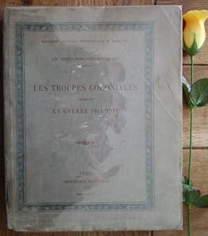 Seller image for Les armes franaises d'Outre-mer, les troupes coloniales pendant la guerre 1914-1918 for sale by Bonnaud Claude