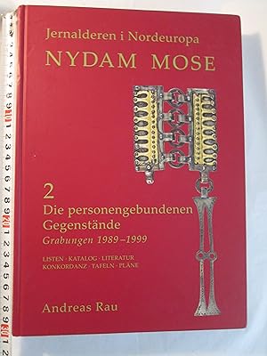 Nydam Mose : die personengebundenen Gegenstände : Grabungen, 1989-1999 : [Band 2] : Listen, Katal...