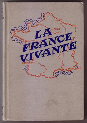 Image du vendeur pour La France Vivante: Recueil de lectures contemporaines reunies mis en vente par Book Happy Booksellers