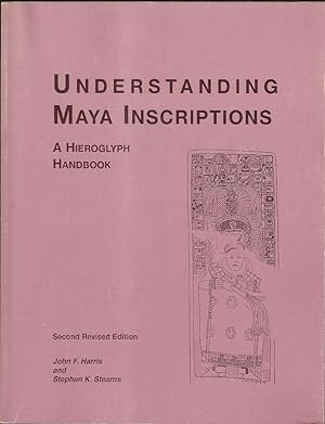 Imagen del vendedor de Understanding Maya Inscription: A Hieroglyph Handbook a la venta por The Book Collector, Inc. ABAA, ILAB